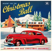 HEADIN' FOR THE CHRISTMAS BALL: 31 SWING AND R&B CHRISTMAS CROONERS [CD]