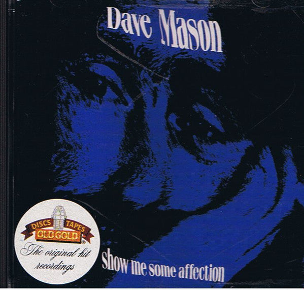 MASON, DAVE  - SHOW ME SOME AFFECTION