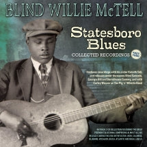 BLIND WILLIE MCTELL - STATESBORO BLUES: COLLECTED RECORDINGS 1927-1950 [CD]
