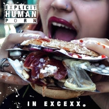 EXPLICIT HUMAN PORN - IN EXCEXX [CD]