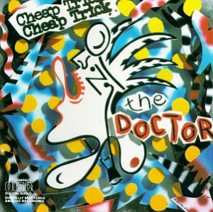 CHEAP TRICK - DOCTOR