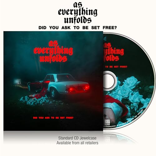AS EVERYTHING UNFOLDS - DID YOU ASK TO BE SET FREE? (STANDARD JEWELCASE) (CD)