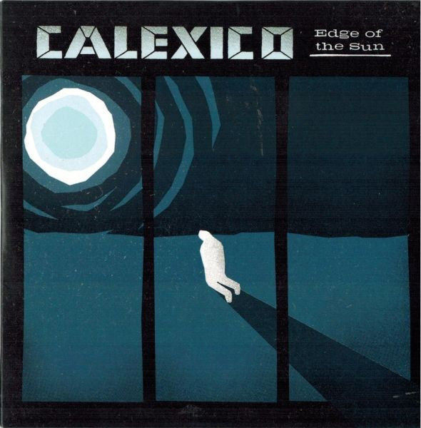 CALEXICO  - EDGE OF THE SUN (DLX)