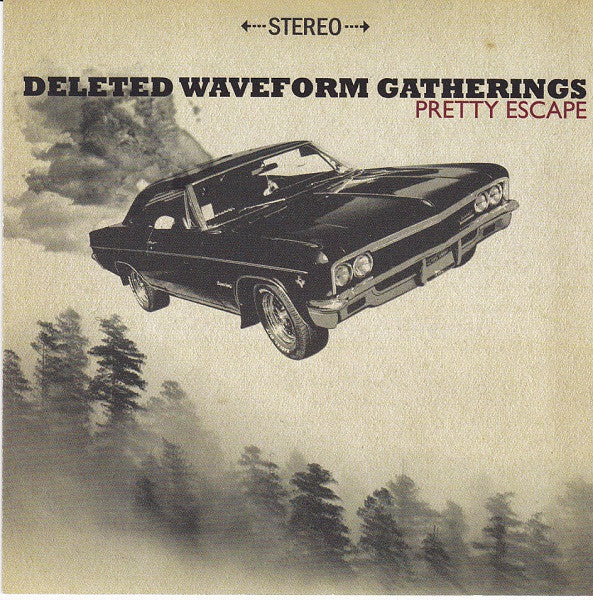DELETED WAVEFORM GATHERINGS  - PRETTY ESCAPE