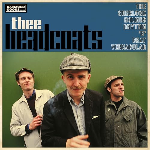 THEE HEADCOATS - THE SHERLOCK HOLMES RHYTHM 'N' BEAT VERNACULAR (VINYL)