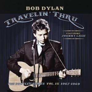 DYLAN, BOB  - TRAVELIN' THRU 1967-69: BOOTLEG V15