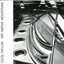 CECIL TAYLOR - AIR ABOVE MOUNTAINS [CD]
