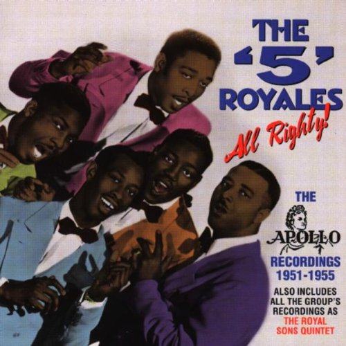 5 ROYALES  - ALL RIGHTY!: APOLLO RECORDINGS