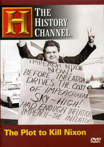 HISTORY CHANNEL PLOT TO KILL NIXON