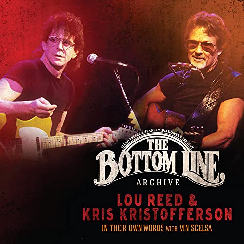 LOU REED AND KRIS KRISTOFFERSON - THE BOTTOM LINE ARCHIVE SERIES: IN THEIR OWN WORDS: WITH VIN SCELSA (CD)