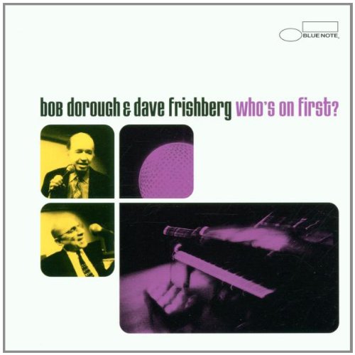 DOROUGH, BOB & DAVE FRISHBERG  - WHO'S ON FIRST?