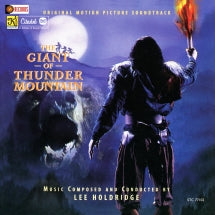 LEE HOLDRIDGE - THE GIANT OF THUNDER MOUNTAIN (ORIGINAL SOUNDTRACK) [CD]