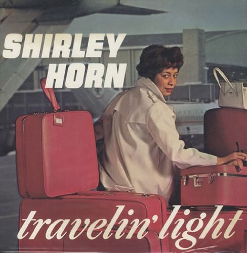 SHIRLEY HORN - JAZZPLUS: TRAVELIN LIGHT + HORN OF PLENTY