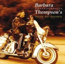 BARBARA THOMPSON'S PARAPHERNALIA - NEVER SAY GOODBYE [CD]