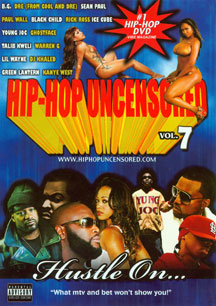 HIP HOP UNCENSORED 7 - HUSTLE ON [DVD]