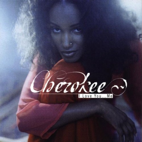 CHEROKEE  - I LOVE YOU...ME