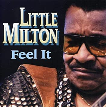LITTLE MILTON  - FEEL IT