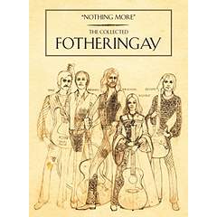 FOTHERINGAY  - NOTHING MORE: THE COLLECTED (3CD/DVD)