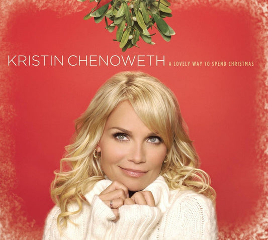 CHENOWETH, KRISTIN  - A LOVELY WAY TO SPEND CHRISTMAS
