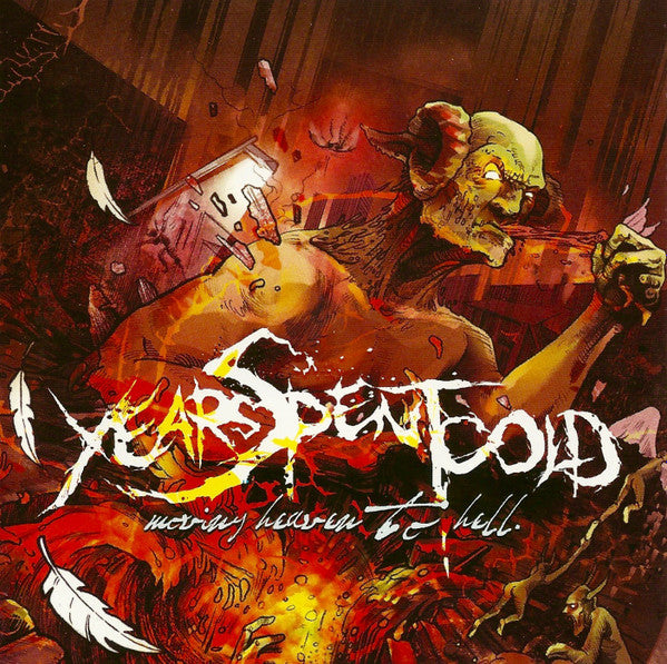 YEARS SPENT COLD  - MOVING HEAVEN TO HELL
