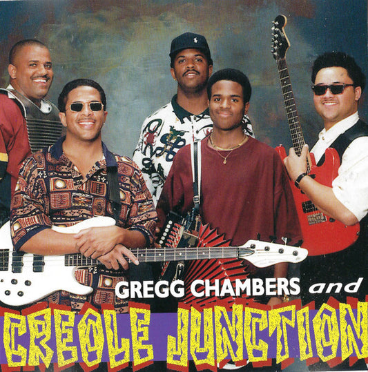 CHAMBERS, GREGG  - GREGG CHAMBERS & CREOLE JUNCTION