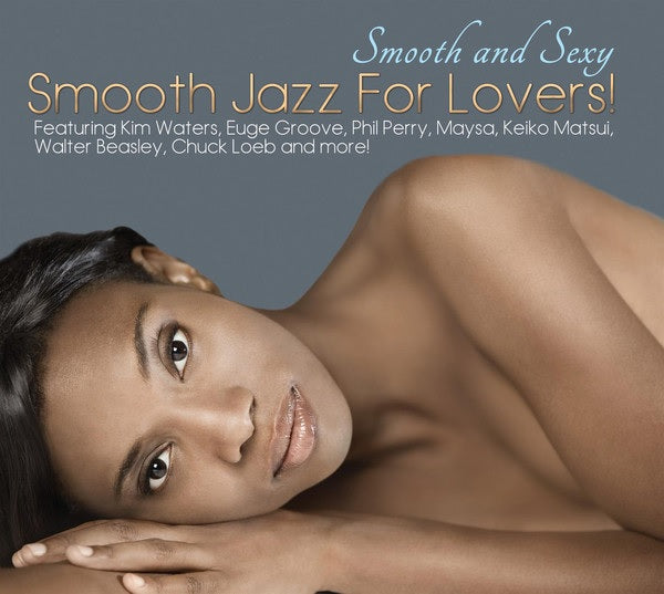 VARIOUS  - SMOOTH & SEXY SMOOTH JAZZ