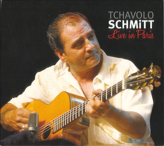 SCHMITT, TCHAVOLO  - LIVE IN PARIS (GYPSY)