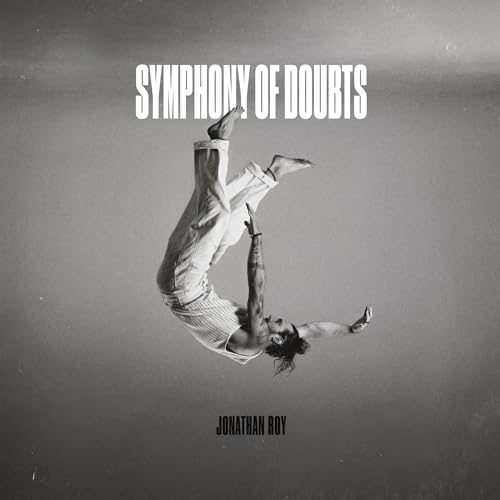 JONATHAN ROY - SYMPHONY OF DOUBTS (CD)