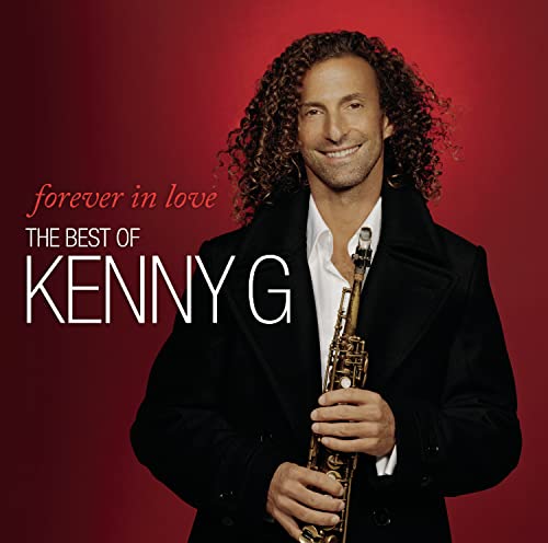 KENNY G - FOREVER IN LOVE: THE BEST OF KENNY G (CD)