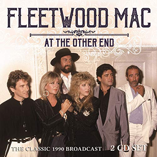FLEETWOOD MAC - AT THE OTHER END (BROADCAST)