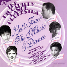 PICCADILLY DANCE ORCHESTRA - LET'S FACE THE MUSIC AND DANCE [CD]