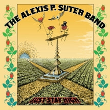 THE ALEXIS P SUTER BAND - JUST STAY HIGH [CD]
