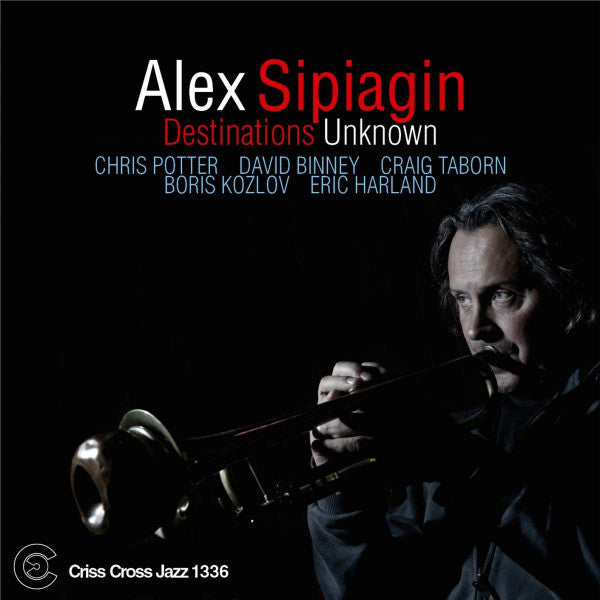 SIPIAGIN, ALEX  - DESTINATIONS UNKNOWN