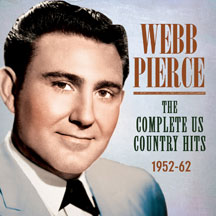 WEBB PIERCE - THE COMPLETE US COUNTRY HITS 1952-62 [CD]