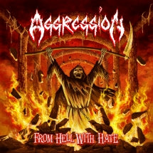 AGGRESSION - FROM HELL WITH HATE [CD]