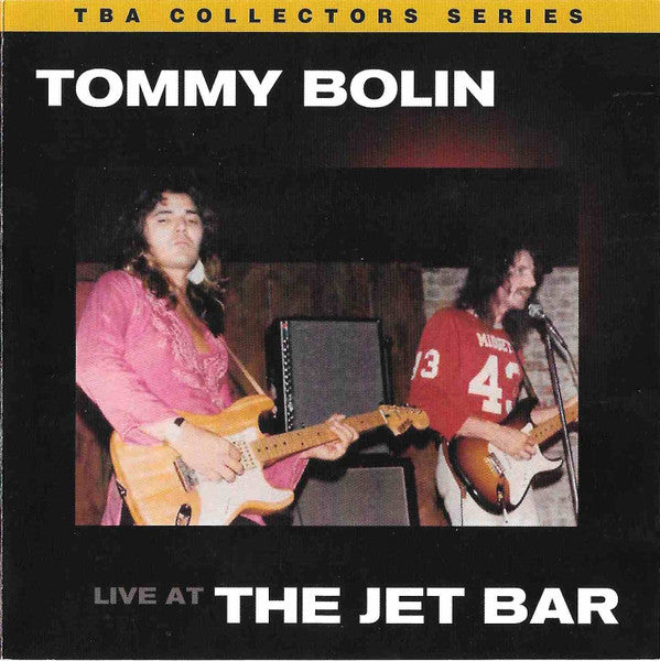 BOLIN, TOMMY  - LIVE AT THE JET BAR