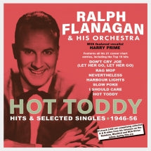 RALPH FLANAGAN - HOT TODDY: HITS & SELECTED SINGLES 1946-56 [CD]