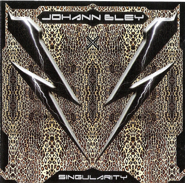 BLEY, JOHANN  - SINGULARITY