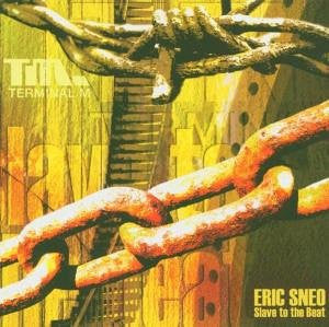 SNEO, ERIC  - SLAVE TO THE BEAT