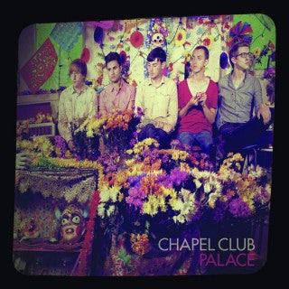 CHAPEL CLUB  - PALACE