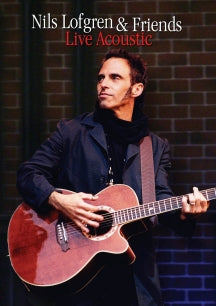 NILS LOFGREN - AND FRIENDS: LIVE ACOUSTIC [DVD]