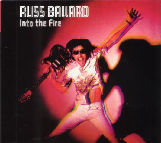 BALLARD, RUSS  - INTO THE FIRE (REMASTERED)