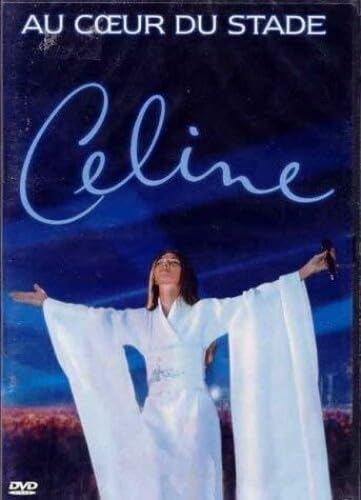 CELINE DION - AU COEUR DU STADE