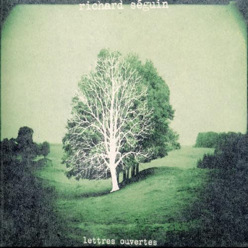 RICHARD SEGUIN - LETTRES OUVERTES (CD)