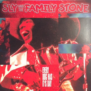 SLY & THE FAMILY STONE  - EVERY DOG HAS IT'S DAY