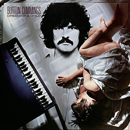 CUMMINGS, BURTON - DREAM OF A CHILD