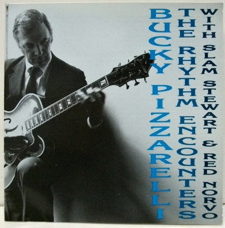 PIZZARELLI, BUCKY  - RHYTHM ENCOUNTERS