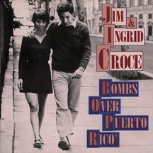 JIM & INGRID CROCE - BOMBS OVER PUERTO RICO [CD]