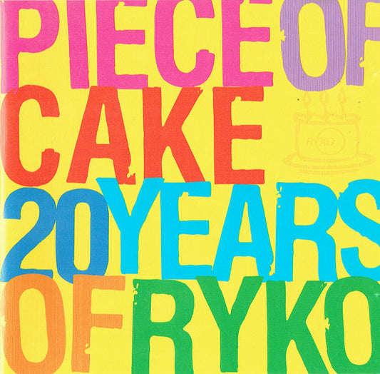 VARIOUS  - PIECE OF CAKE: 20 YEARS OF RYKO