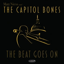 MATT NIESS & THE CAPITOL BONES - THE BEAT GOES ON [CD]
